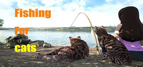 Fishing for cats on Steam.